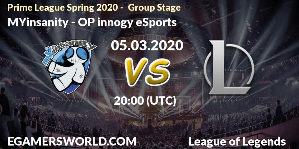 Pronósticos MYinsanity - OP innogy eSports. 05.03.2020 at 20:00. Prime League Spring 2020 - Group Stage - LoL