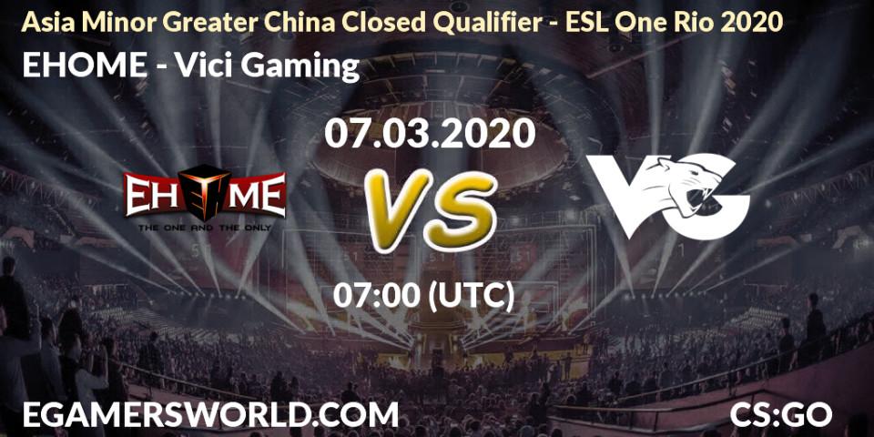 Pronósticos EHOME - Vici Gaming. 07.03.20. Asia Minor Greater China Closed Qualifier - ESL One Rio 2020 - CS2 (CS:GO)