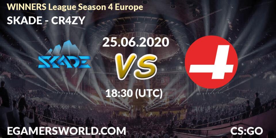 Pronósticos SKADE - CR4ZY. 25.06.20. WINNERS League Season 4 Europe - CS2 (CS:GO)