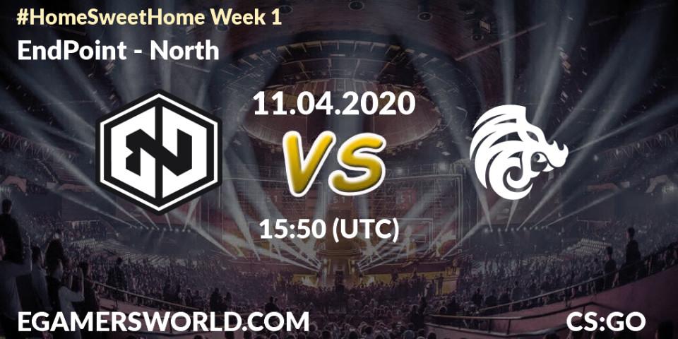 Pronósticos EndPoint - North. 11.04.2020 at 16:10. #Home Sweet Home Week 1 - Counter-Strike (CS2)