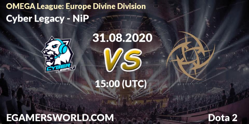 Pronósticos Cyber Legacy - NiP. 31.08.2020 at 15:10. OMEGA League: Europe Divine Division - Dota 2