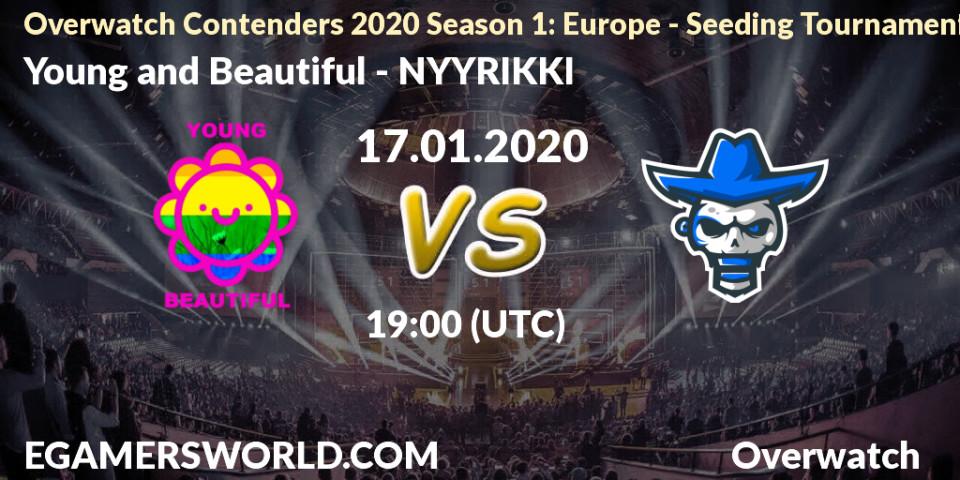 Pronósticos Young and Beautiful - NYYRIKKI. 17.01.20. Overwatch Contenders 2020 Season 1: Europe - Seeding Tournament - Overwatch