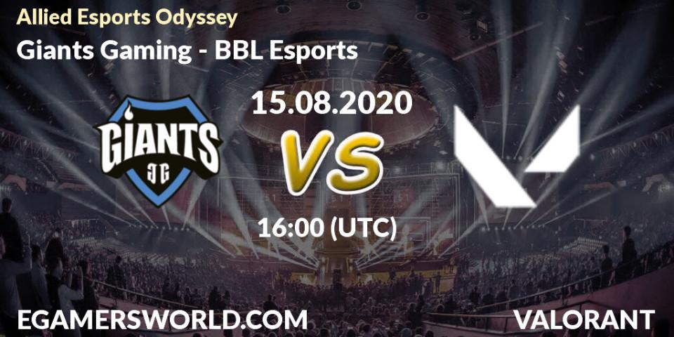 Pronósticos Giants Gaming - BBL Esports. 15.08.2020 at 16:00. Allied Esports Odyssey - VALORANT