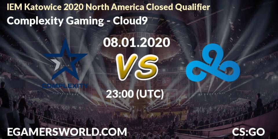 Pronósticos Complexity Gaming - Cloud9. 08.01.20. IEM Katowice 2020 North America Closed Qualifier - CS2 (CS:GO)