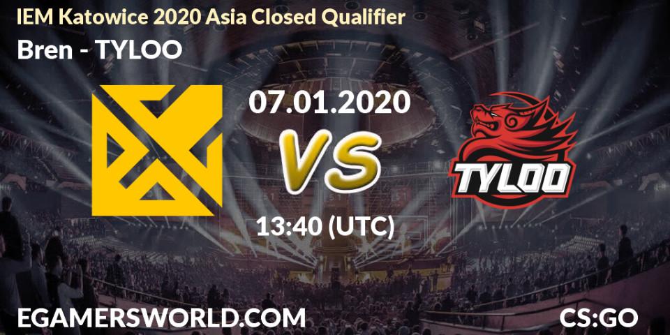 Pronósticos Bren - TYLOO. 07.01.20. IEM Katowice 2020 Asia Closed Qualifier - CS2 (CS:GO)