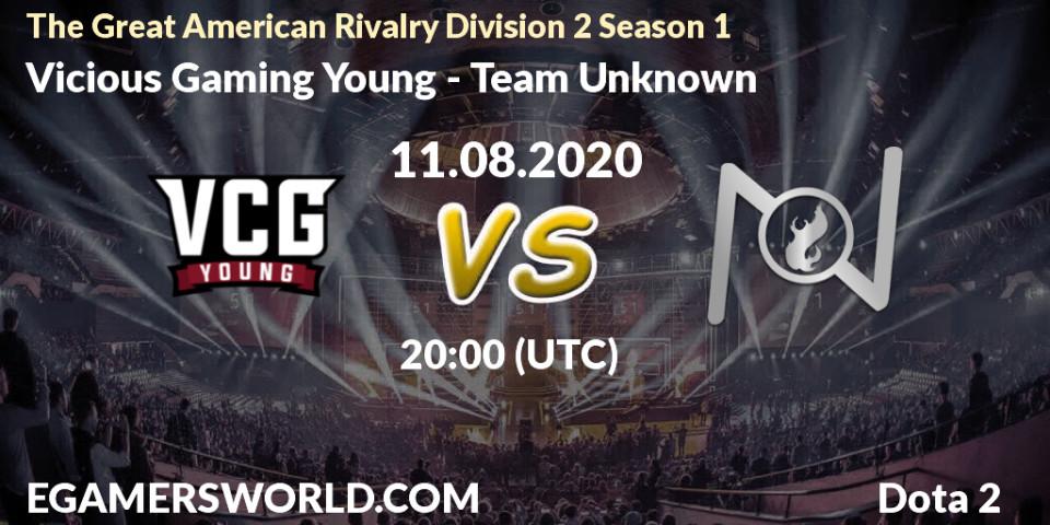 Pronósticos Vicious Gaming Young - Team Unknown. 11.08.2020 at 20:15. The Great American Rivalry Division 2 Season 1 - Dota 2