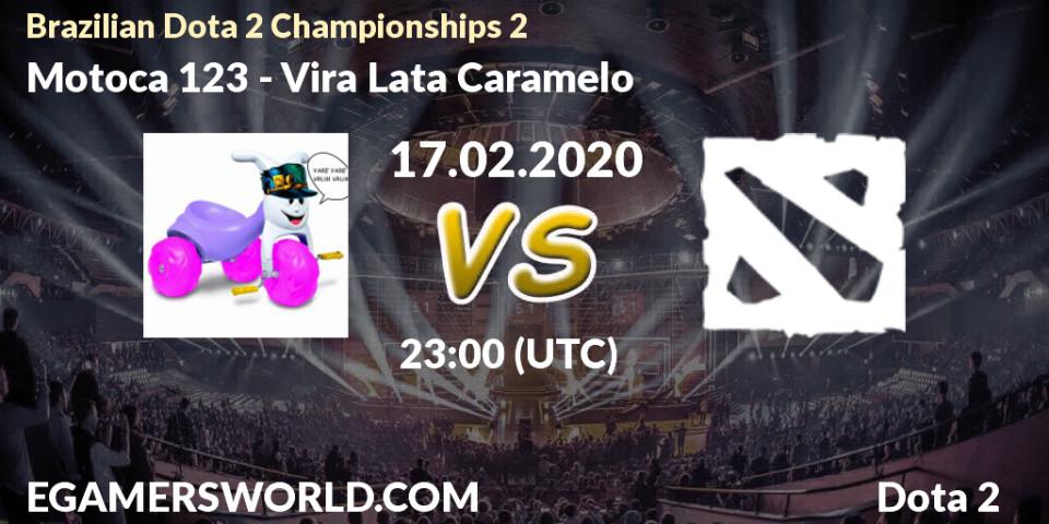 Pronósticos Motoca 123 - Vira Lata Caramelo. 17.02.20. Brazilian Dota 2 Championships 2 - Dota 2