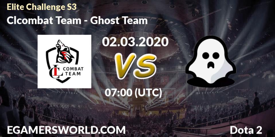 Pronósticos Clcombat Team - Ghost Team. 02.03.2020 at 07:54. Elite Challenge S3 - Dota 2