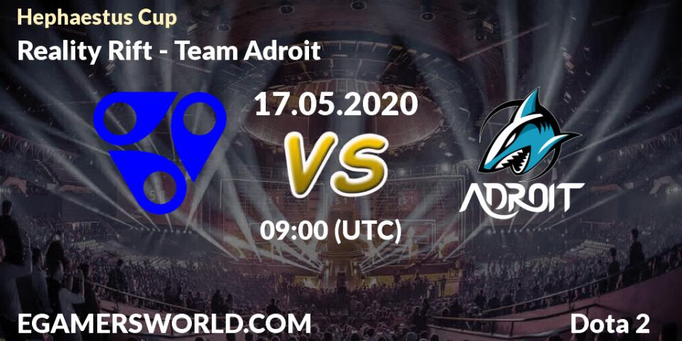 Pronósticos Reality Rift - Team Adroit. 17.05.2020 at 09:26. Hephaestus Cup - Dota 2