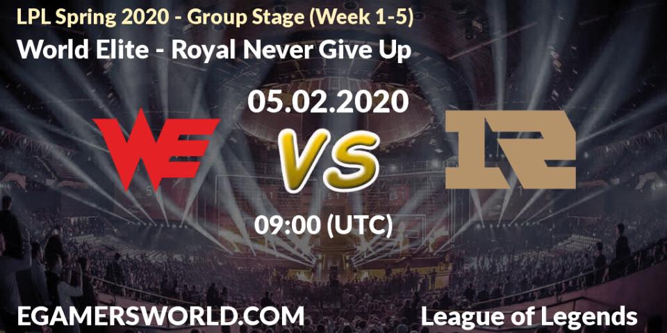 Pronósticos World Elite - Royal Never Give Up. 15.03.20. LPL Spring 2020 - Group Stage (Week 1-4) - LoL