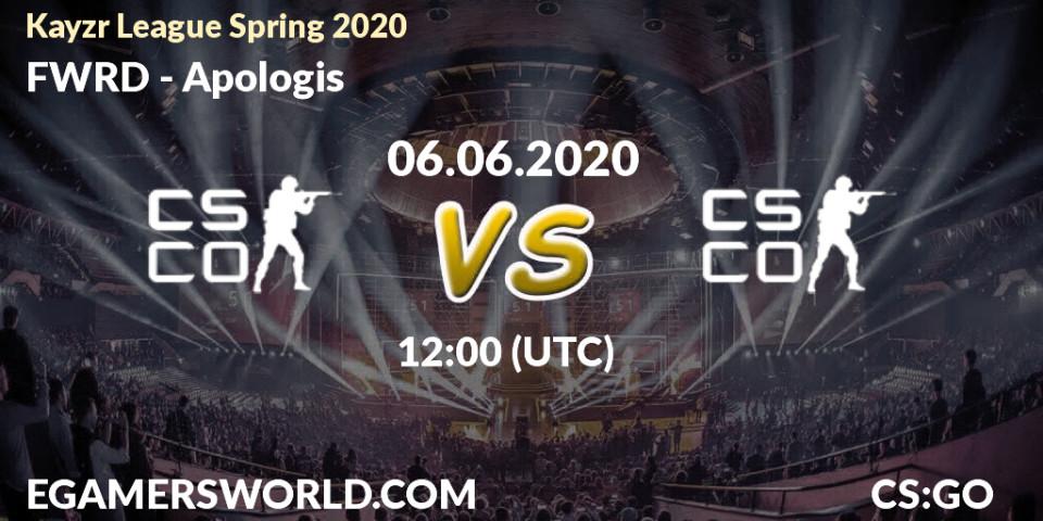 Pronósticos FWRD - Apologis. 06.06.2020 at 12:00. Kayzr League Spring 2020 - Counter-Strike (CS2)