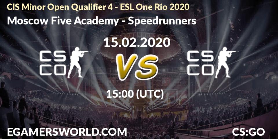 Pronósticos Moscow Five Academy - Speedrunners. 15.02.2020 at 15:10. CIS Minor Open Qualifier 4 - ESL One Rio 2020 - Counter-Strike (CS2)