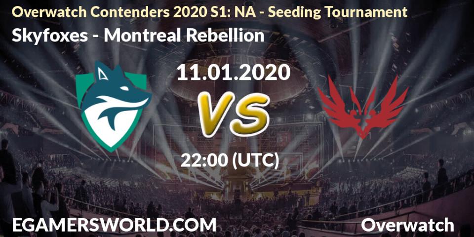 Pronósticos Skyfoxes - Montreal Rebellion. 11.01.20. Overwatch Contenders 2020 S1: NA - Seeding Tournament - Overwatch