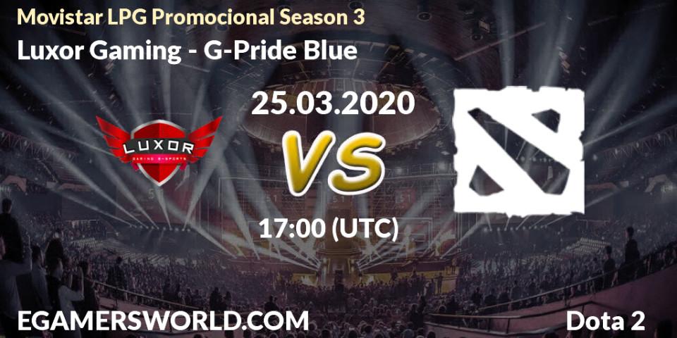 Pronósticos Luxor Gaming - G-Pride Blue. 25.03.2020 at 17:22. Movistar LPG Promocional Season 3 - Dota 2