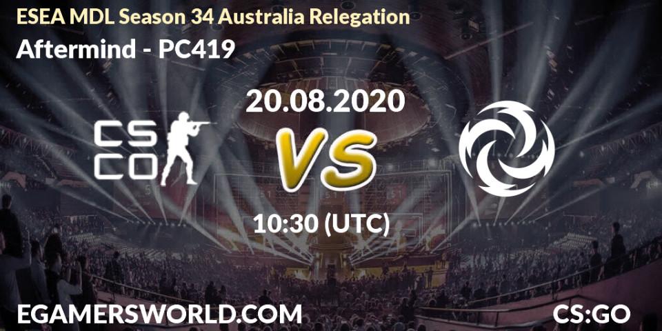 Pronósticos Aftermind - PC419. 20.08.20. ESEA MDL Season 34 Australia Relegation - CS2 (CS:GO)