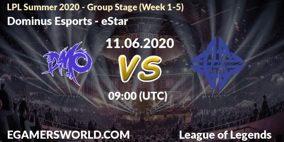 Pronósticos Dominus Esports - eStar. 11.06.2020 at 09:15. LPL Summer 2020 - Group Stage (Week 1-5) - LoL