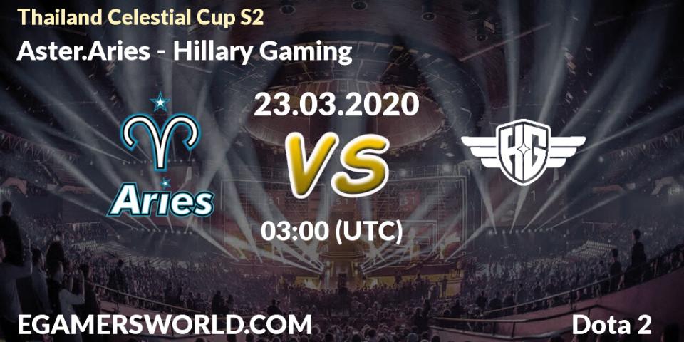 Pronósticos Aster.Aries - Hillary Gaming. 23.03.2020 at 04:22. Thailand Celestial Cup S2 - Dota 2