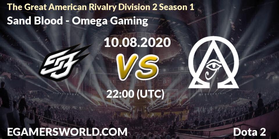 Pronósticos Sand Blood - Omega Gaming. 10.08.20. The Great American Rivalry Division 2 Season 1 - Dota 2