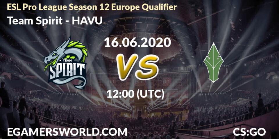 Pronósticos Team Spirit - HAVU. 16.06.20. ESL Pro League Season 12 Europe Qualifier - CS2 (CS:GO)