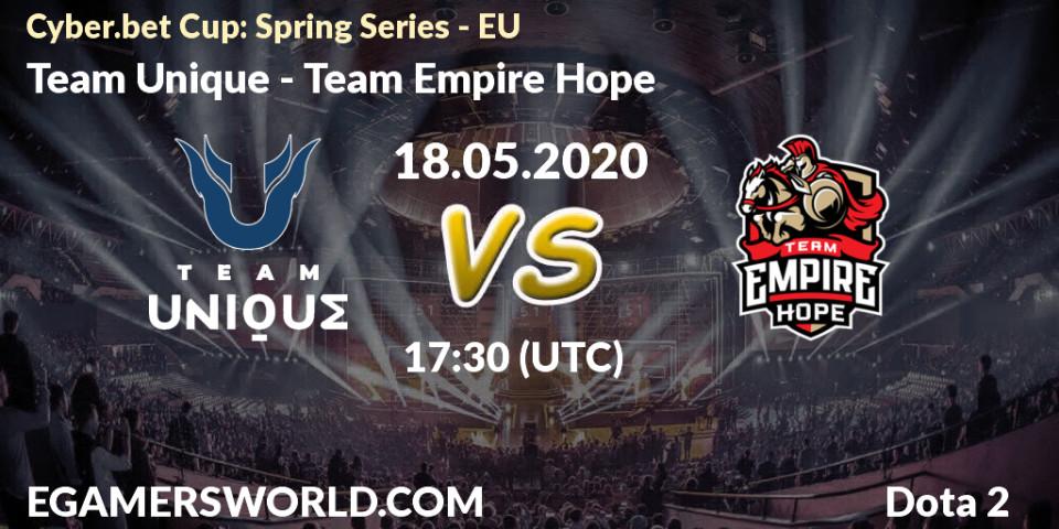 Pronósticos Team Unique - Team Empire Hope. 18.05.20. Cyber.bet Cup: Spring Series - EU - Dota 2