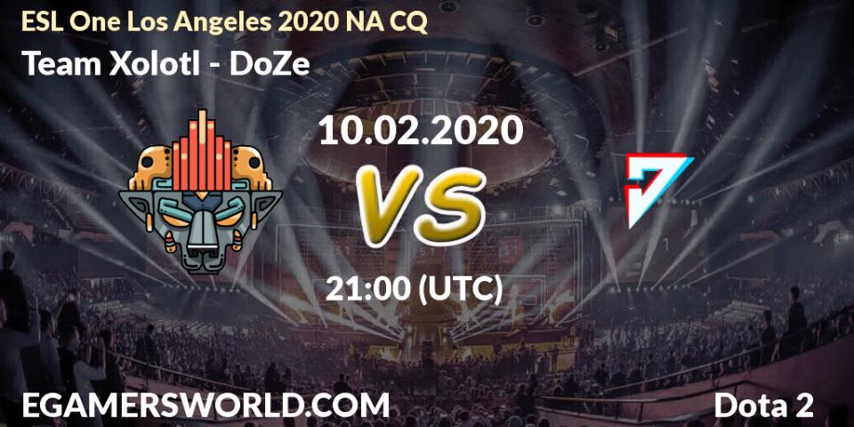Pronósticos Team Xolotl - DoZe. 10.02.20. ESL One Los Angeles 2020 NA CQ - Dota 2