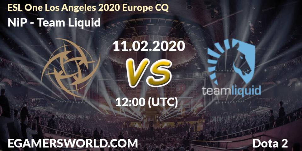 Pronósticos NiP - Team Liquid. 11.02.2020 at 12:01. ESL One Los Angeles 2020 Europe CQ - Dota 2