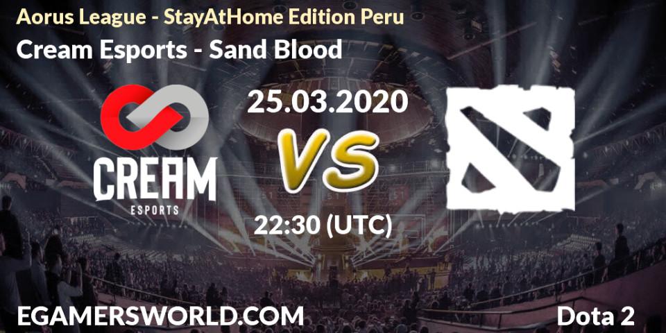 Pronósticos Cream Esports - Sand Blood. 25.03.20. Aorus League - StayAtHome Edition Peru - Dota 2