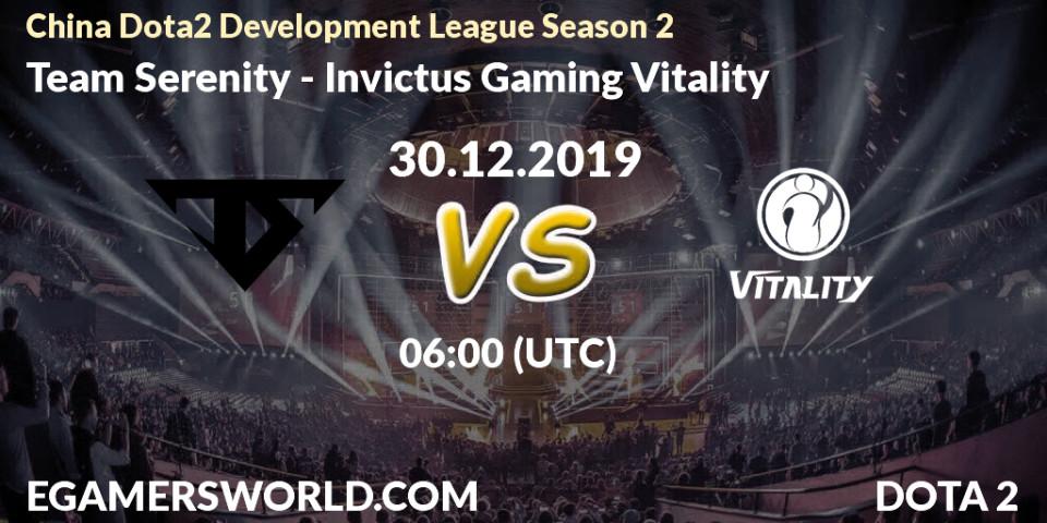 Pronósticos Team Serenity - Invictus Gaming Vitality. 30.12.19. China Dota2 Development League Season 2 - Dota 2