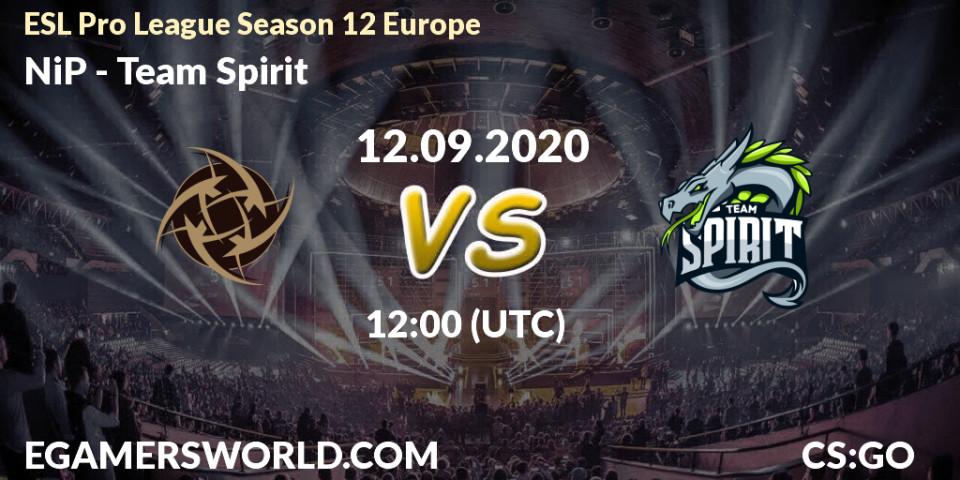 Pronósticos NiP - Team Spirit. 11.09.20. ESL Pro League Season 12 Europe - CS2 (CS:GO)