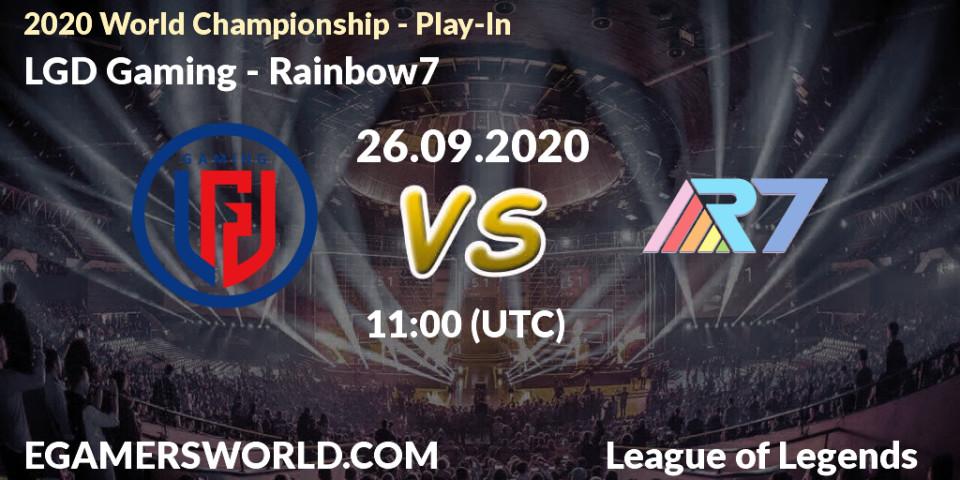 Pronósticos LGD Gaming - Rainbow7. 26.09.2020 at 11:00. 2020 World Championship - Play-In - LoL