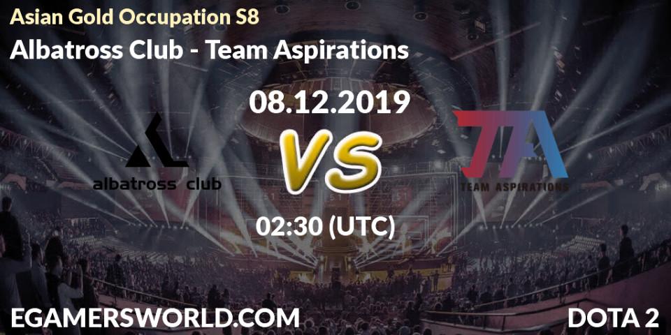 Pronósticos Albatross Club - Team Aspirations. 07.12.2019 at 02:30. Asian Gold Occupation S8 - Dota 2