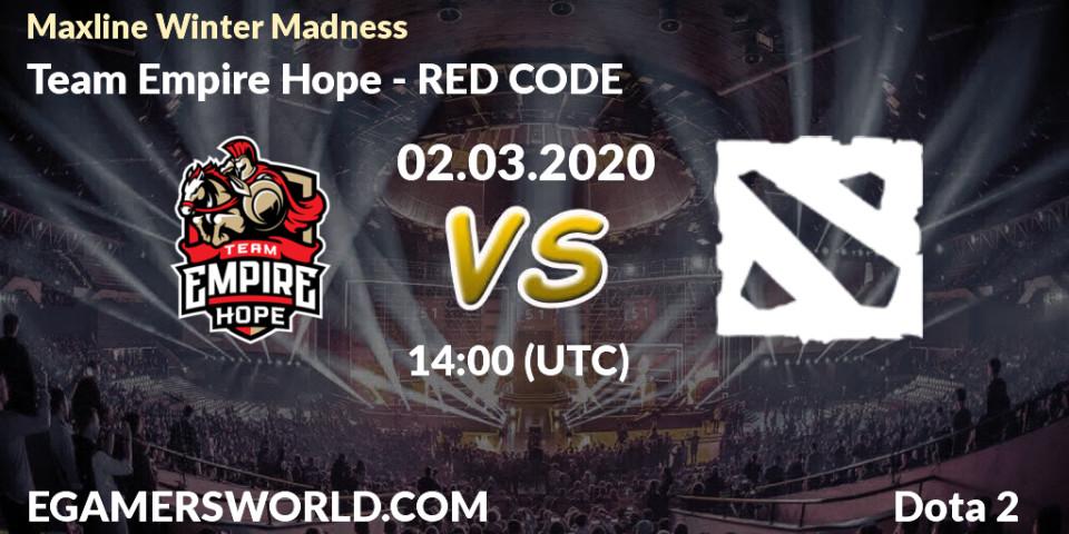 Pronósticos Team Empire Hope - RED CODE. 02.03.2020 at 14:08. Maxline Winter Madness - Dota 2