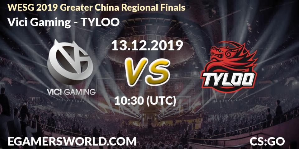 Pronósticos Vici Gaming - TYLOO. 13.12.19. WESG 2019 Greater China Regional Finals - CS2 (CS:GO)