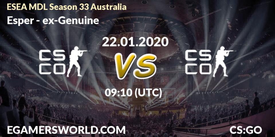 Pronósticos Esper - ex-Genuine. 22.01.20. ESEA MDL Season 33 Australia - CS2 (CS:GO)