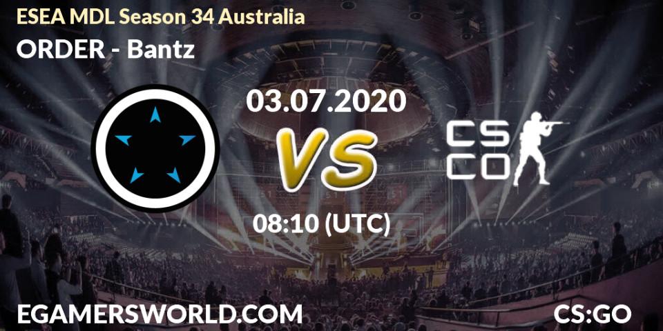 Pronósticos ORDER - Bantz. 01.07.2020 at 11:10. ESEA MDL Season 34 Australia - Counter-Strike (CS2)