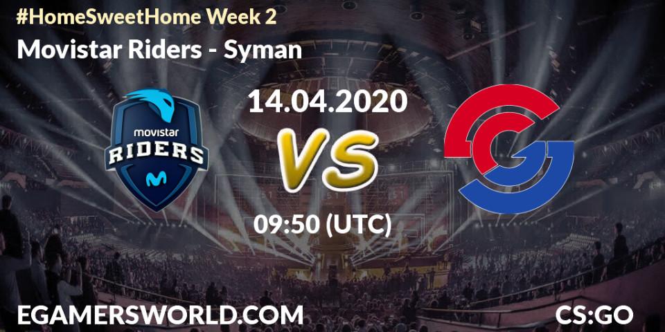 Pronósticos Movistar Riders - Syman. 14.04.2020 at 09:50. #Home Sweet Home Week 2 - Counter-Strike (CS2)