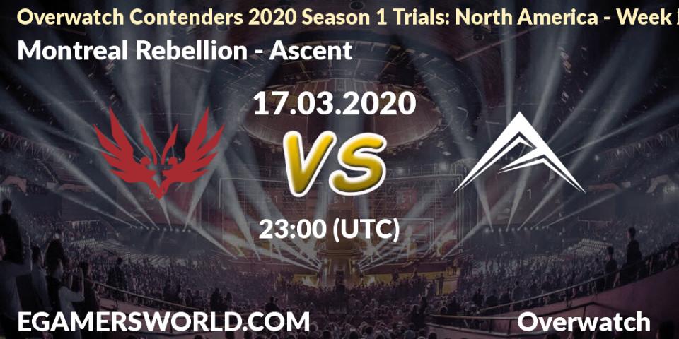 Pronósticos Montreal Rebellion - Ascent. 17.03.20. Overwatch Contenders 2020 Season 1 Trials: North America - Week 2 - Overwatch