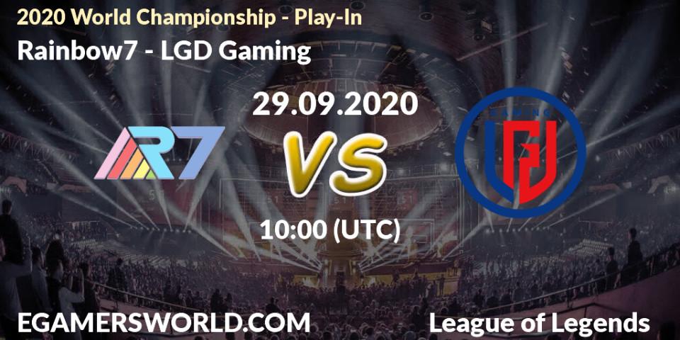 Pronósticos Rainbow7 - LGD Gaming. 29.09.2020 at 05:27. 2020 World Championship - Play-In - LoL