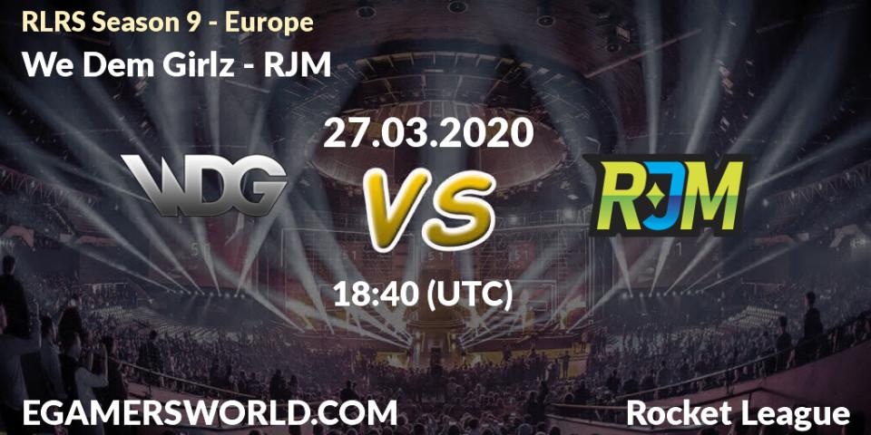Pronósticos We Dem Girlz - RJM. 27.03.20. RLRS Season 9 - Europe - Rocket League