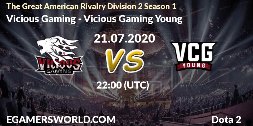 Pronósticos Vicious Gaming - Vicious Gaming Young. 21.07.2020 at 22:22. The Great American Rivalry Division 2 Season 1 - Dota 2