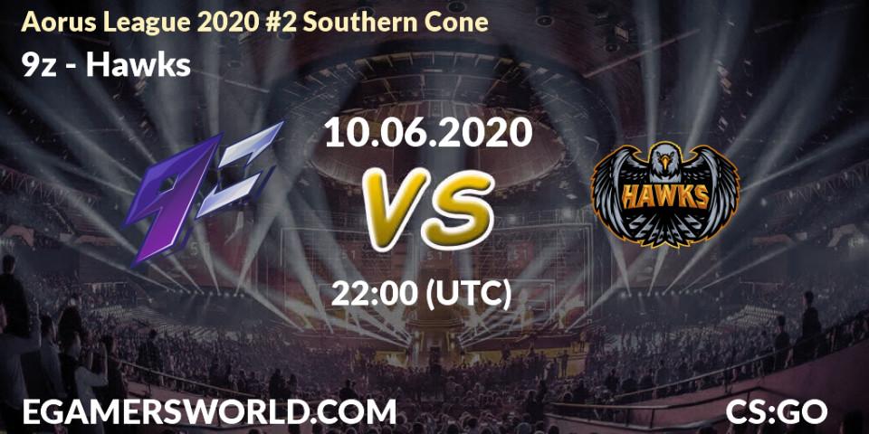 Pronósticos 9z - Hawks. 10.06.2020 at 22:00. Aorus League 2020 #2 Southern Cone - Counter-Strike (CS2)