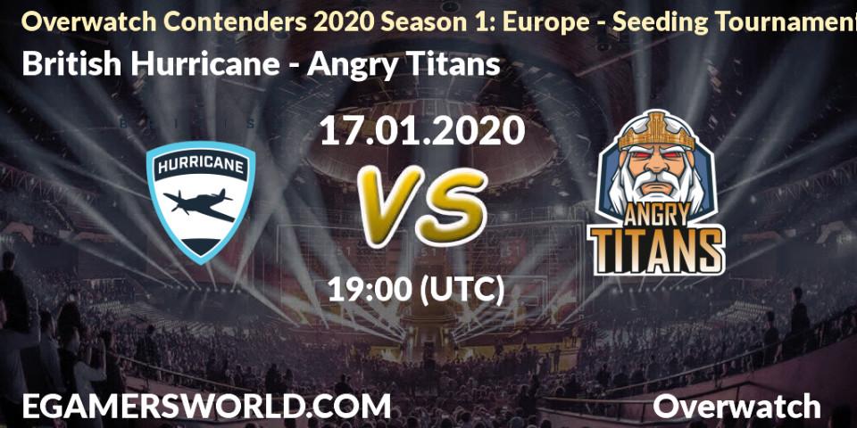 Pronósticos British Hurricane - Angry Titans. 17.01.20. Overwatch Contenders 2020 Season 1: Europe - Seeding Tournament - Overwatch