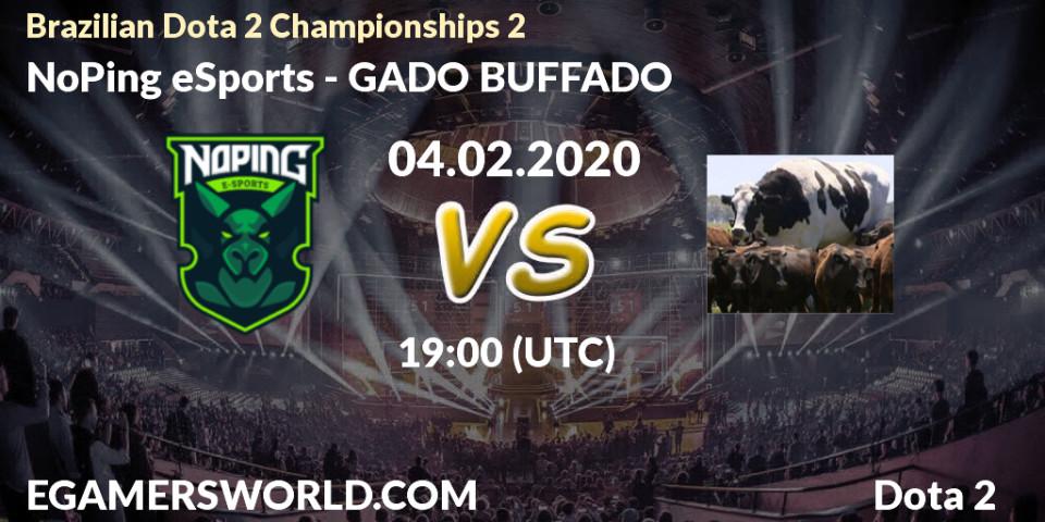 Pronósticos NoPing eSports - GADO BUFFADO. 04.02.20. Brazilian Dota 2 Championships 2 - Dota 2