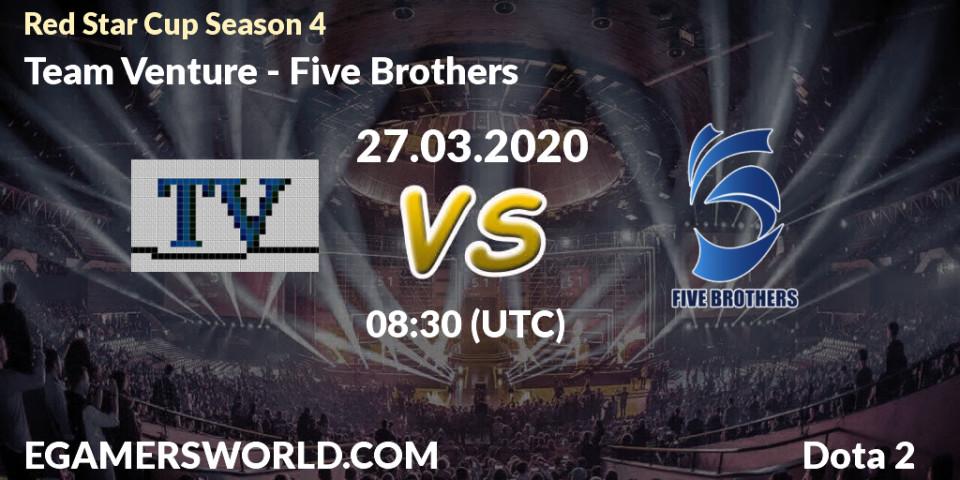 Pronósticos Team Venture - Five Brothers. 27.03.20. Red Star Cup Season 4 - Dota 2