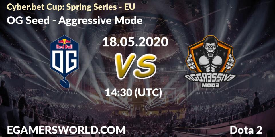 Pronósticos OG Seed - Aggressive Mode. 18.05.20. Cyber.bet Cup: Spring Series - EU - Dota 2