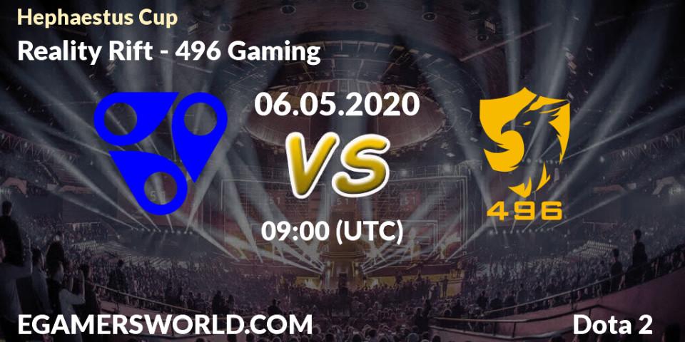 Pronósticos Reality Rift - 496 Gaming. 06.05.2020 at 09:04. Hephaestus Cup - Dota 2
