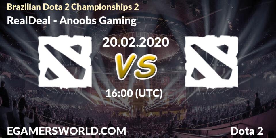 Pronósticos RealDeal - Anoobs Gaming. 20.02.2020 at 18:13. Brazilian Dota 2 Championships 2 - Dota 2