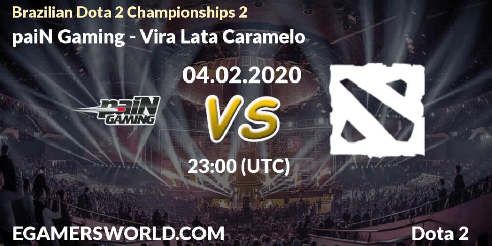 Pronósticos paiN Gaming - Vira Lata Caramelo. 05.02.20. Brazilian Dota 2 Championships 2 - Dota 2
