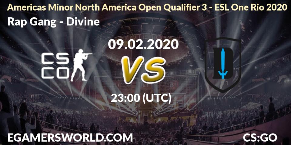 Pronósticos Rap Gang - Divine. 09.02.20. Americas Minor North America Open Qualifier 3 - ESL One Rio 2020 - CS2 (CS:GO)