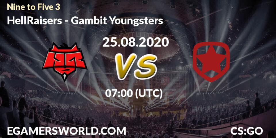 Pronósticos HellRaisers - Gambit Youngsters. 25.08.20. Nine to Five 3 - CS2 (CS:GO)